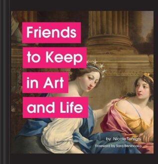 Friends To Keep In Art And Life - Nicole Tersigni