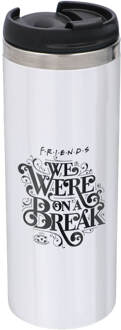 Friends We Were On A Break Stainless Steel Thermo Travel Mug - Metallic Finish