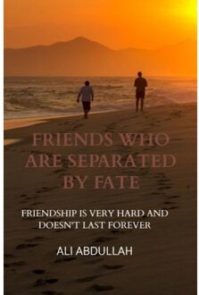 Friends Who Are Separated By Fate - Ali Abdullah