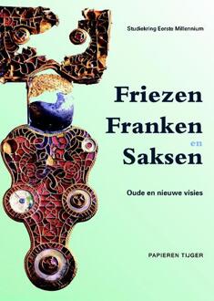 Friezen, Franken en Saksen - Boek Marco Mostert (9067282936)