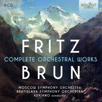 Fritz Brun: Complete Orchestral Works