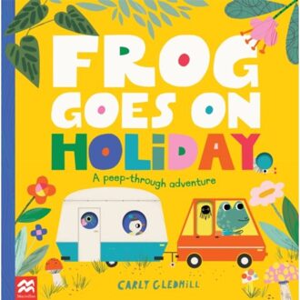 Frog Goes On Holiday - Carly Gledhill