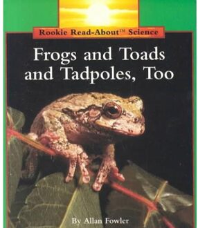 Frogs and Toads and Tadpoles, Too