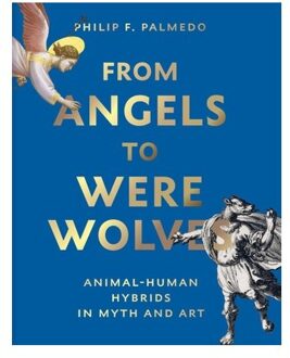 From Angels To Werewolves - Philip F. Palmedo