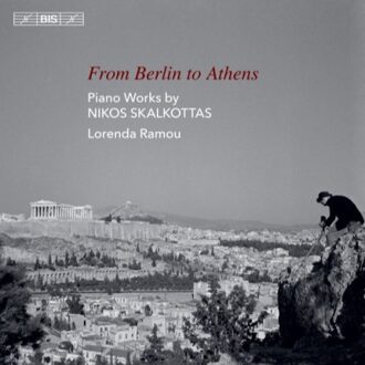 From Berlin To Athens - N. Skalkottas