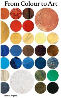 From Colour To Art - Monica Rotgans