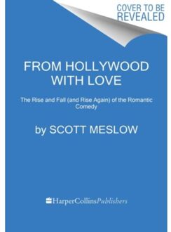 From Hollywood With Love - Scott Meslow