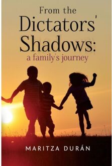 From The Dictators' Shadows: A Family's Journey - Maritza Duran