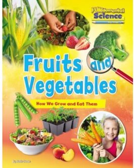 Fruits And Vegetables: How We Grow And Eat Them - Fundamental Science Key Stage 1 - Ruth Owen