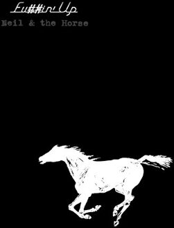 Fu##in' Up - Neil With Crazy Horse Young