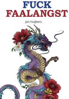 Fuck Faalangst -  Jan Huijbers (ISBN: 9789465332628)
