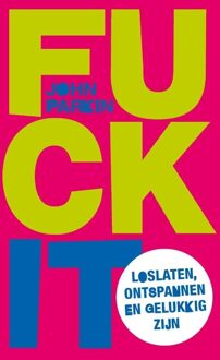 Fuck it - Boek John C. Parkin (9025904513)