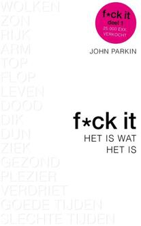 Fuck it / Het is wat het is - Boek John C. Parkin (9021569515)