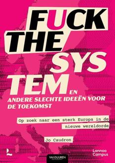 Fuck the system, en andere slechte ideëen voor de toekomst -  Jo Caudron (ISBN: 9789020998177)