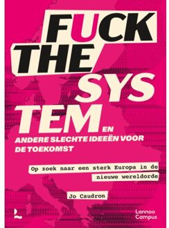 Fuck The System, En Andere Slechte Ideëen Voor De Toekomst - Jo Caudron