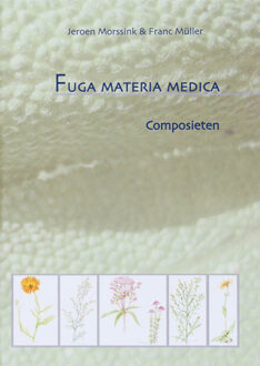 Fuga Materia Medica / Composieten - Boek J.F. Morssink (9078596015)