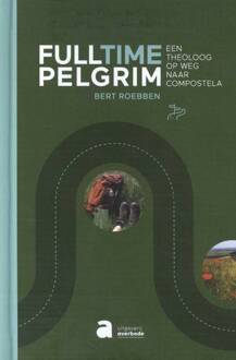 Fulltime pelgrim -  Bert Roebben (ISBN: 9789085288787)