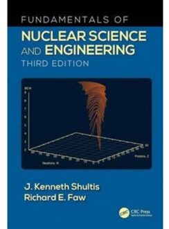 Fundamentals of Nuclear Science and Engineering