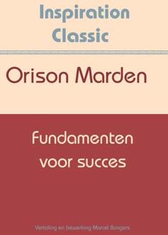 Fundamenten voor succes - Boek Orison Swett Marden (9077662715)