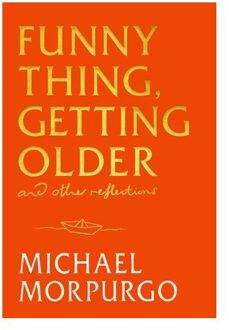 Funny Thing, Getting Older - Michael Morpurgo