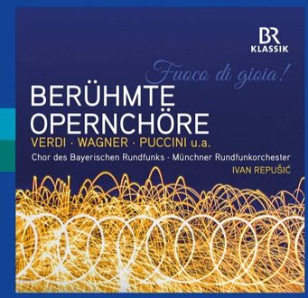 Fuoco Di Gioia! - Famous Opera Choruses