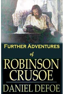 Further Adventures Of Robinson Crusoe - Daniel Defoe
