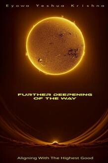 Further Deepening of the Way -  Eyowa Yeshua Krishna (ISBN: 9789465312712)