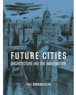 Future Cities - Paul Dobraszczyk