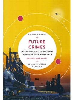 Future Crimes - British Library Science Fiction Classics