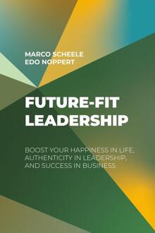 Future-Fit Leadership -  Edo Noppert, Marco Scheele (ISBN: 9789493202412)