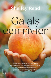 Ga Als Een Rivier - Shelley Read