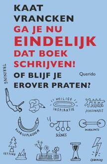 Ga je nu eindelijk dat boek schrijven! -  Kaat Vrancken (ISBN: 9789021485676)