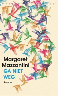 Ga niet weg -  Margaret Mazzantini (ISBN: 9789028452992)