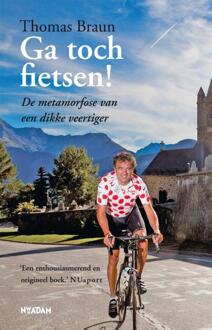 Ga toch fietsen! - Boek Thomas Braun (9046813347)