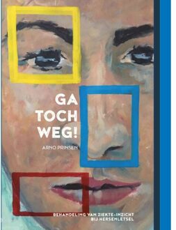 Ga toch weg! - Arno Prinsen - 000