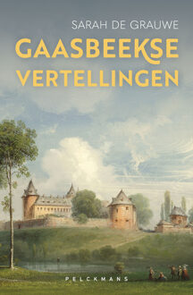 Gaasbeekse vertellingen -  Sarah de Grauwe (ISBN: 9789464342758)