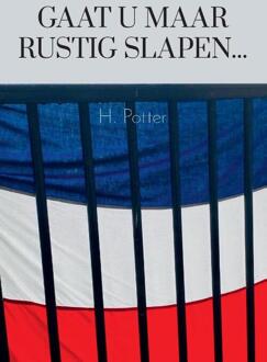 Gaat U Maar Rustig Slapen... - H. Potter