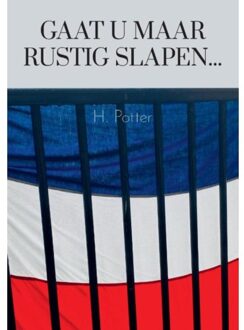 Gaat U Maar Rustig Slapen... - H. Potter