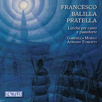 Gabriella Morigi - Francesco Balilla Pratella: Liriche Per Canto E Pianoforte CD