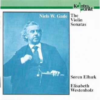 Gade: The Violin Sonatas / Soren Elbæk, Elisabeth Westenholz