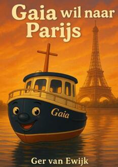 Gaia wil naar Parijs -  Ger van Ewijk (ISBN: 9789465310190)