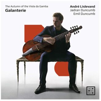 Galanterie: The Autumn Of The Viola Da Gamba - Andre Lislevand