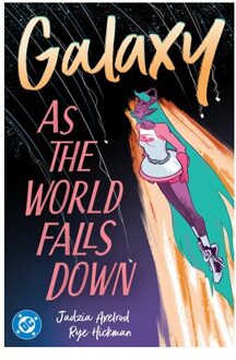 Galaxy 2: As The World Falls Down - Jadzia Axelrod