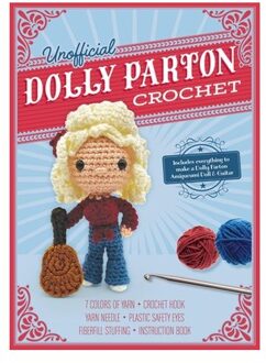 Gálusz, K: Unofficial Dolly Parton Book And Crochet Kit - Unofficial Personality Crochet Kits - Kati Gálusz
