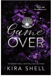 Game Over - Kiss Me Like You Love Me - Kira Shell