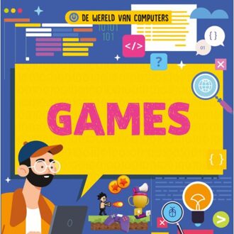 Games - De Wereld Van Computers - Nancy Dickmann