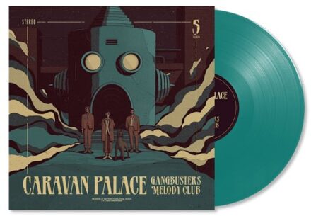 Gangbusters Melody Club - Caravan Palace