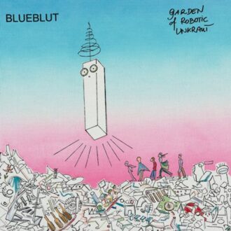 Garden Of Robotic Unkraut - Blueblut