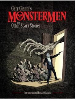 Gary Gianni's Monstermen And Other Scary Stories