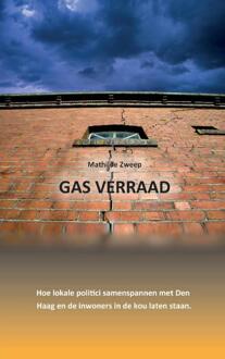 Gas verraad -  Mathilde Zweep (ISBN: 9788409522040)